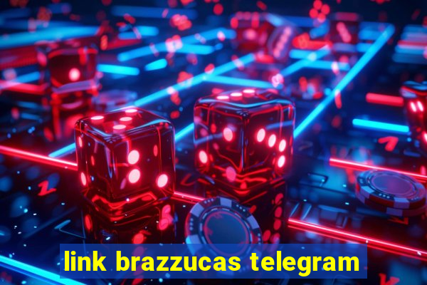 link brazzucas telegram